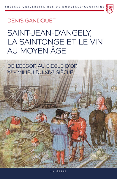 SAINT-JEAN-D’ANGELY – LA SAINTONGE ET LE VIN AU MOYEN-AGE