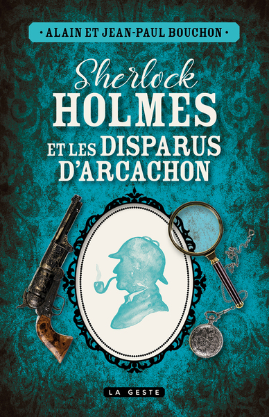 SHERLOCK HOLMES ET LES DISPARUS D’ARCACHON