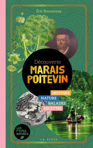 DECOUVERTE – MARAIS POITEVIN (GESTE) NATURE-PATRIMOINE-HISTOIRE-BALADES (POCHE –