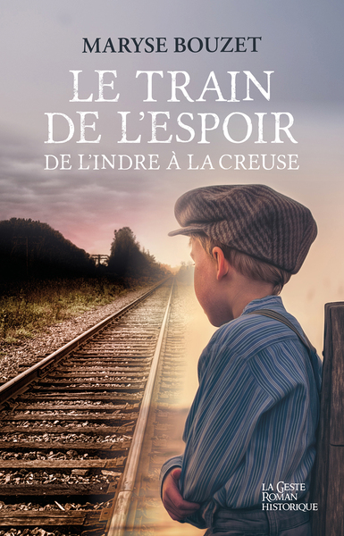 TRAIN DE L’ESPOIR (GESTE) – DE L’INDRE A LA CREUSE