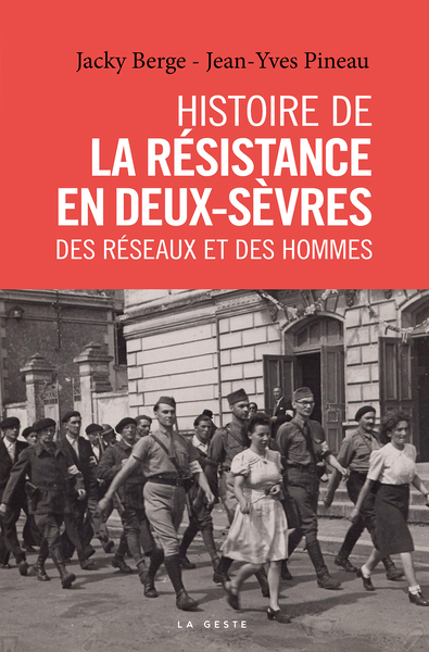 VILLAGES DANS LA RESISTANCE – DEUX-SEVRES – DES RESEAUX ET DES HOMMES