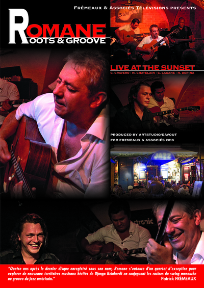 ROMANE ROOTS AND GROOVE LIVE AT THE SUNSET DVD EXISTE AUSSI EN CD