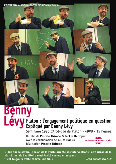 PLATON : L ENGAGEMENT POLITIQUE EN QUESTION EXPLIQUE PAR BENNY LEVY – SEMINAIRE 1996 L ALCIBIADE DE