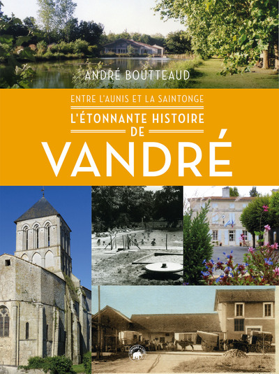 Entre l’Aunis et la Saintonge, l’étonnante histoire de Vandré