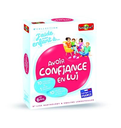 J’AIDE MON ENFANT A … AVOIR CONFIANCE EN LUI