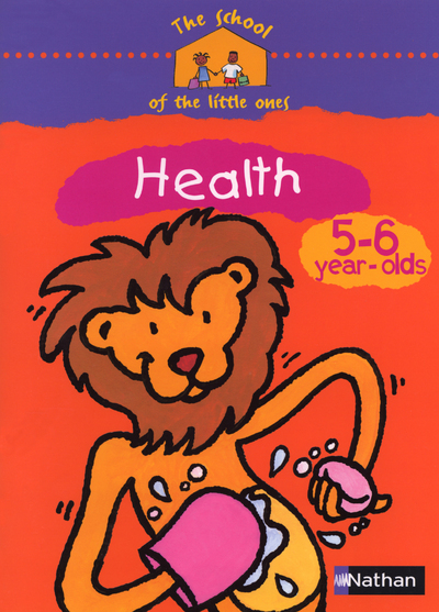 The school of the little ones Health 4-5 year-olds Cahier d’activités en anglais