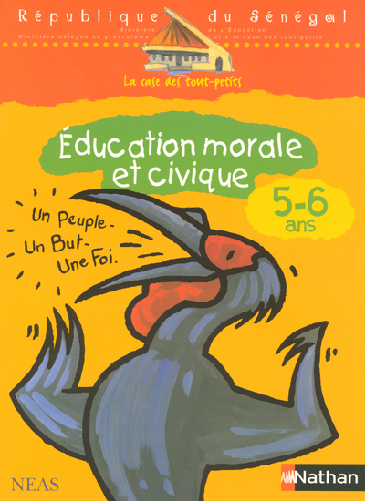 La case des tout-petits Education morale et civique 5-6 ans Cahier d’activités Sénégal