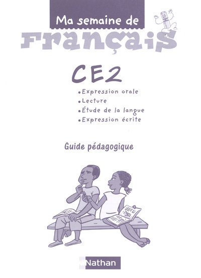 MA SEMAINE DE FRANCAIS CE2 GUIDE PEDAGOGIQUE