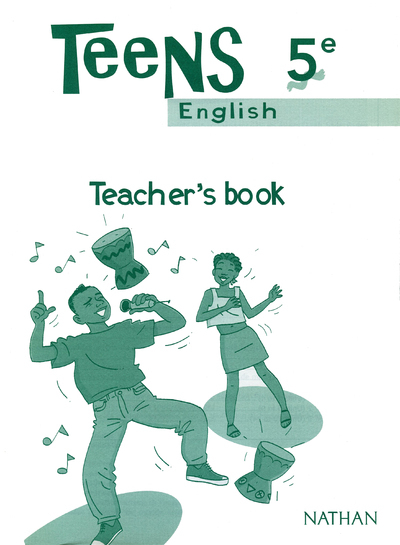 Teens – Anglais 5e Guide pédagogique