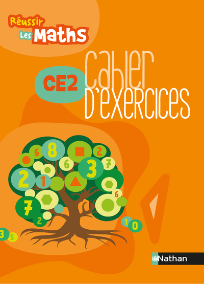 Réussir les maths CE2 Cahier d’exercices