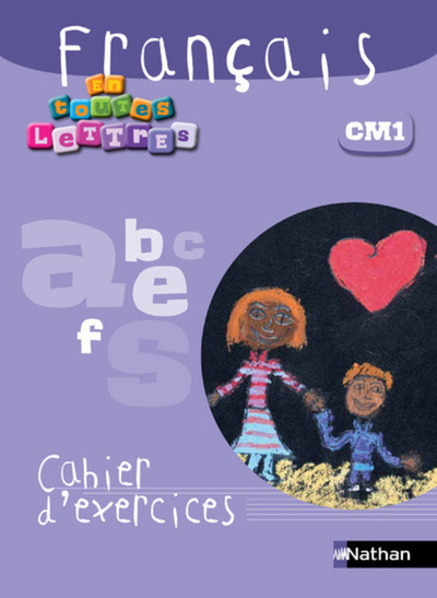 En toutes lettres – Français CM1 Cahier d’exercices