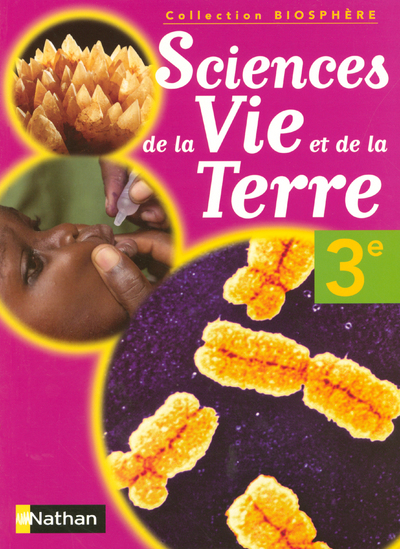 Biosphère Sciences de la vie et de la terre 3e Livre élève