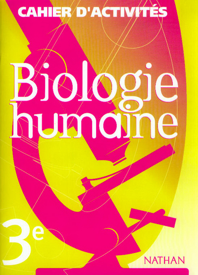 BIOLOGIE 3E CAHIER D’ACTIVITES