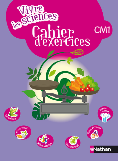 Vivre les sciences CM1 Cahier d’activités