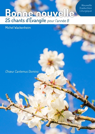 Bonne nouvelle – 25 chants d’Évangile pour l’année B