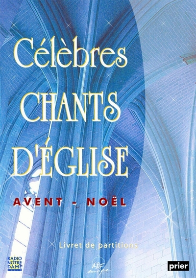 Célèbres chants d’église Avent – Noël Vol. 1