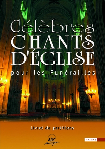 Célèbres chants d’Église pour les funérailles Vol. 1