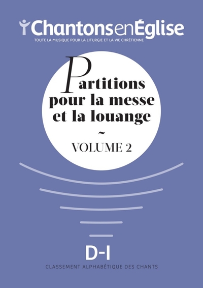 Chantons en Église : Partitions pour la messe et la louange Vol. 2
