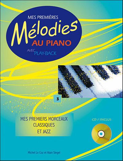 MES PREMIERES MELODIES AU PIANO VOL 3