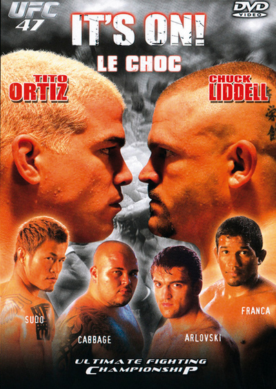 UFC 47 – IT’S ON (LE CHOC)