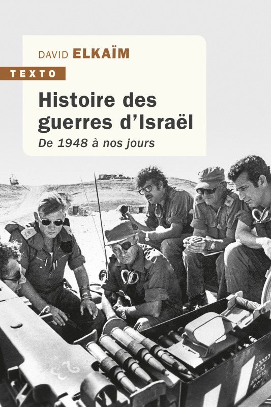 Histoire Des Guerres D'Israel - De 1948 A Nos Jours