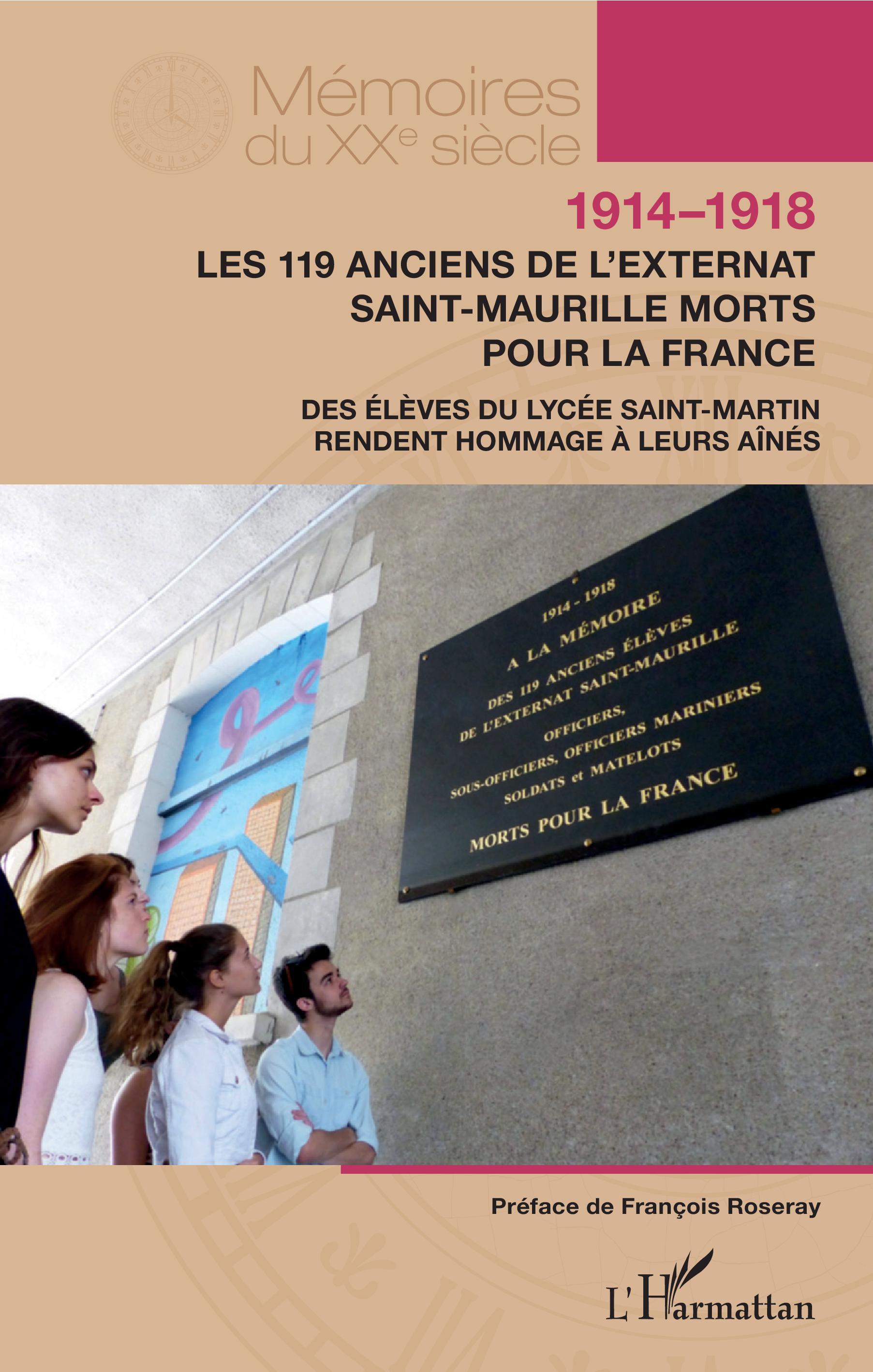 1914-1918. Les 119 Anciens De L'Externat Saint-Maurille Morts Pour La France - Des Eleves Du Lycee S