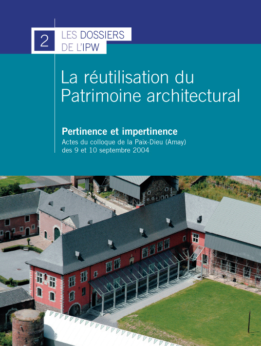 2. La Reutilisation Du Patrimoine Architectural. Pertinence Et Impertinence