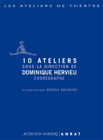 10 Ateliers Dominique Hervieu - En Complicite Avec Michele Chevalier