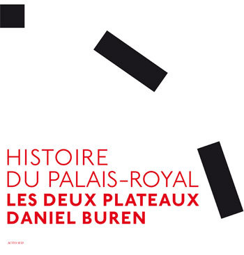 Histoire Du Palais-Royal - Les Deux Plateaux/ Daniel Buren