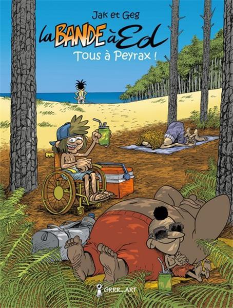 Bande A Ed (La) - Tome 2 : Tous A Peyrax !