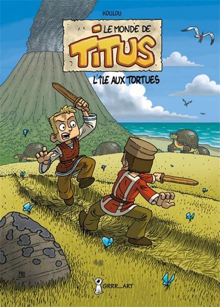 Le Monde De Titus - Tome 1 : L'Ile Aux Tortues