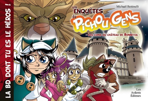 Les Enquetes Du Pichou Gens T.2 - Les Lions Du Chateau De Bonneval