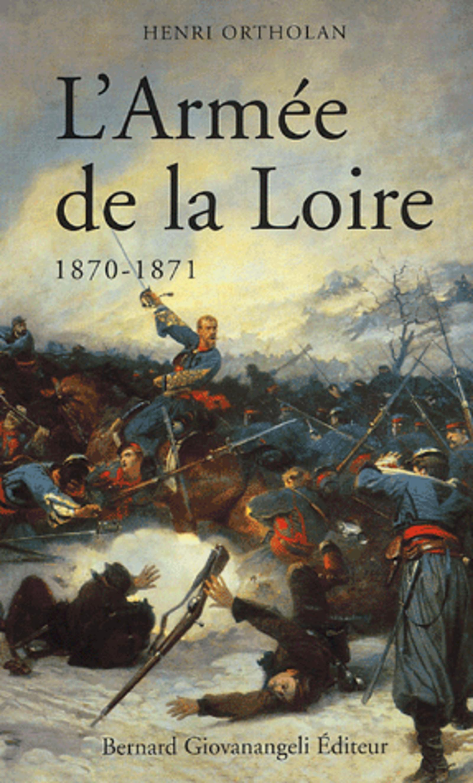 L'Armee De La Loire 1870-1871