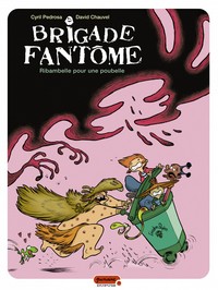 Brigade Fantome - Tome 1 - Ribambelle Pour Une Poubelle