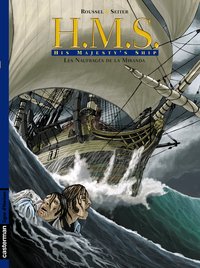 H.M.S. - His Majesty'S Ship - T01 - Les Naufrages De La Miranda