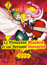La Princesse Maudite Et Son Servant Immortel T02 - Vol02                                            