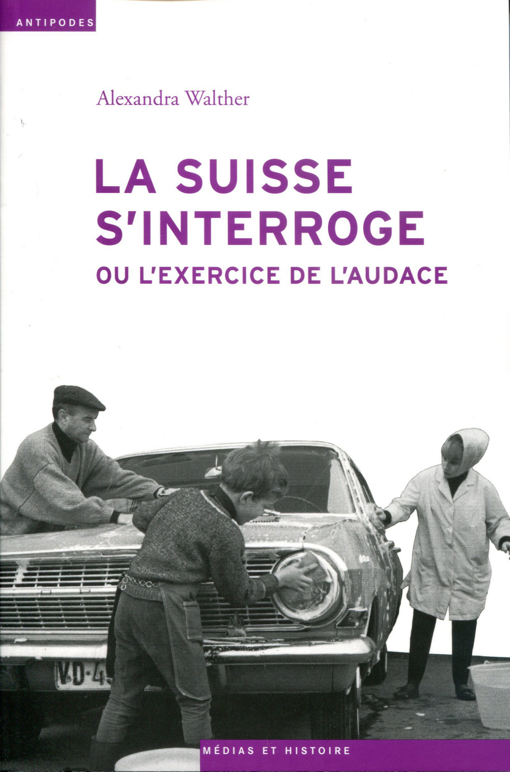 "La Suisse S'Interroge" Ou L'Exercice De L'Audace