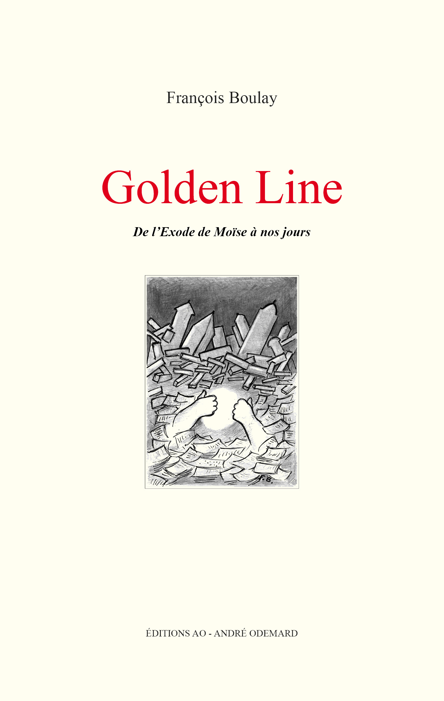 Golden Line, De L'Exode De Moise A Nos Jours
