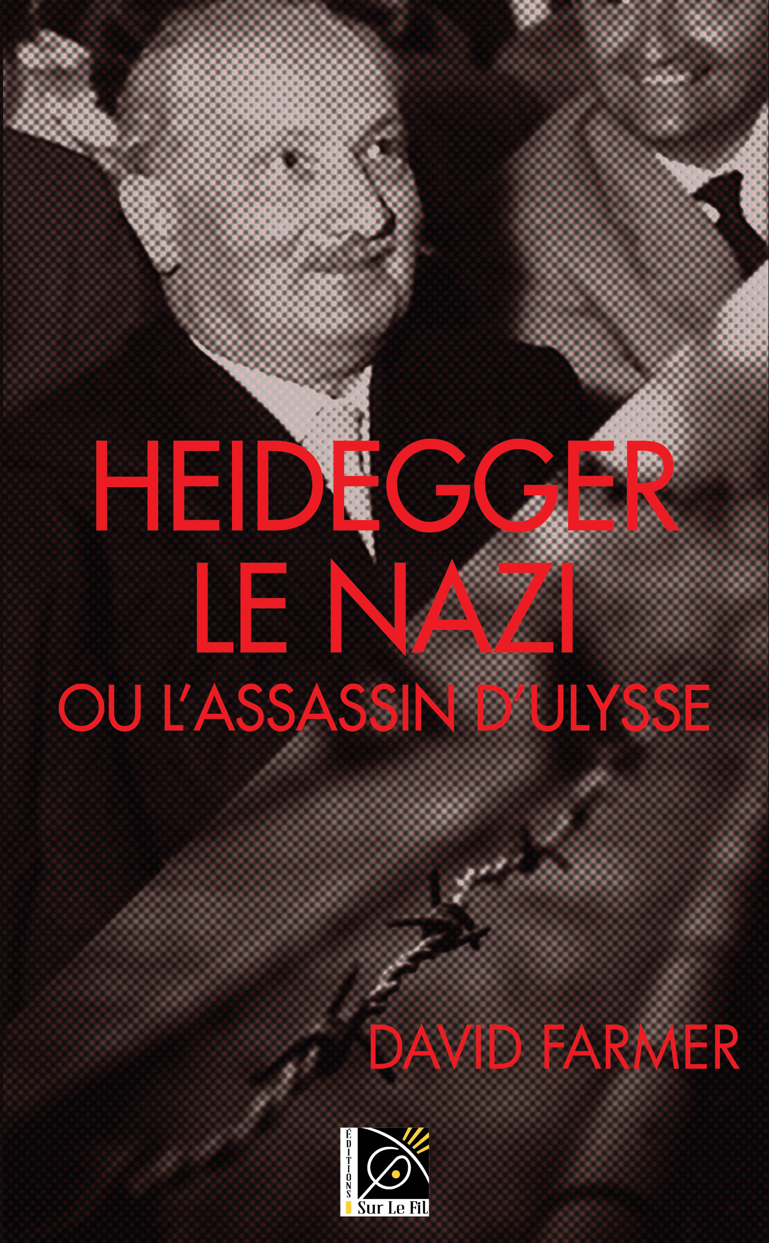 Heidegger Le Nazi Ou L'Assassin D'Ulysse