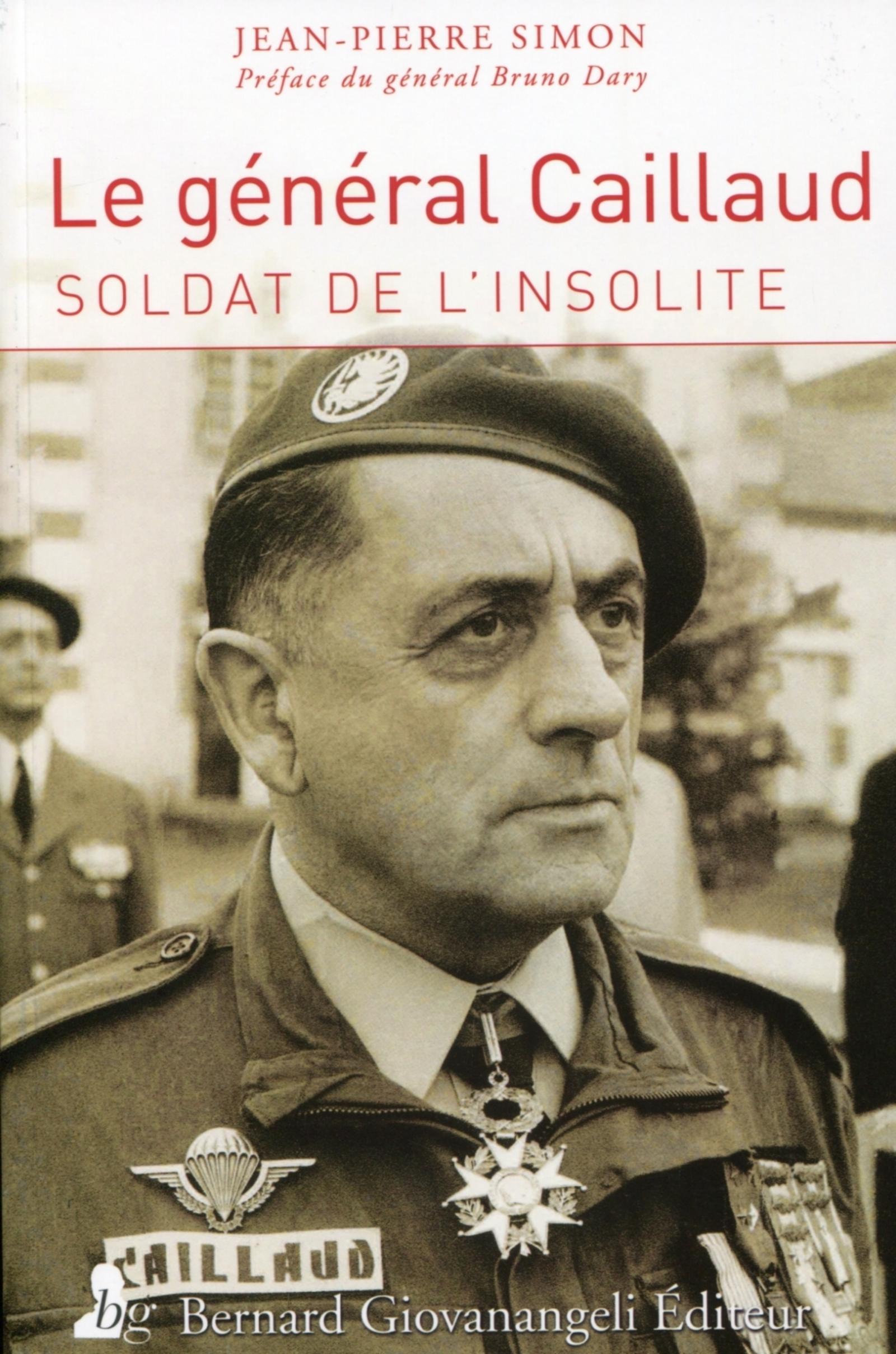 Le General Caillaud - Soldat De L'Insolite