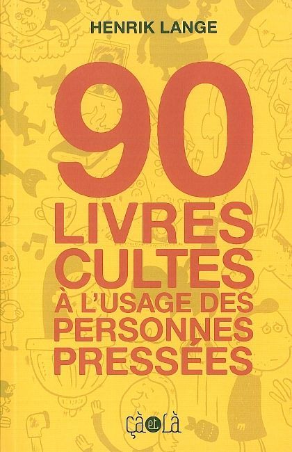 90 Livres Cultes A L'Usage Des Personnes Pressees