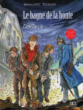 Bagne De La Honte (Le) Tome 1