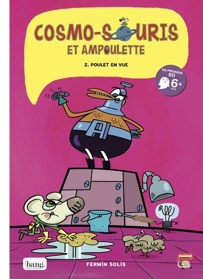 Cosmo-Souris Et Ampoulette Tome 2, Poulet En Vue