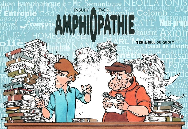 Amphiopathie. Ted & Bill Ou Quoi?