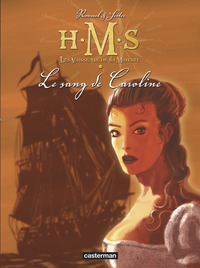 H.M.S. - His Majesty'S Ship - T06 - Le Sang De Caroline