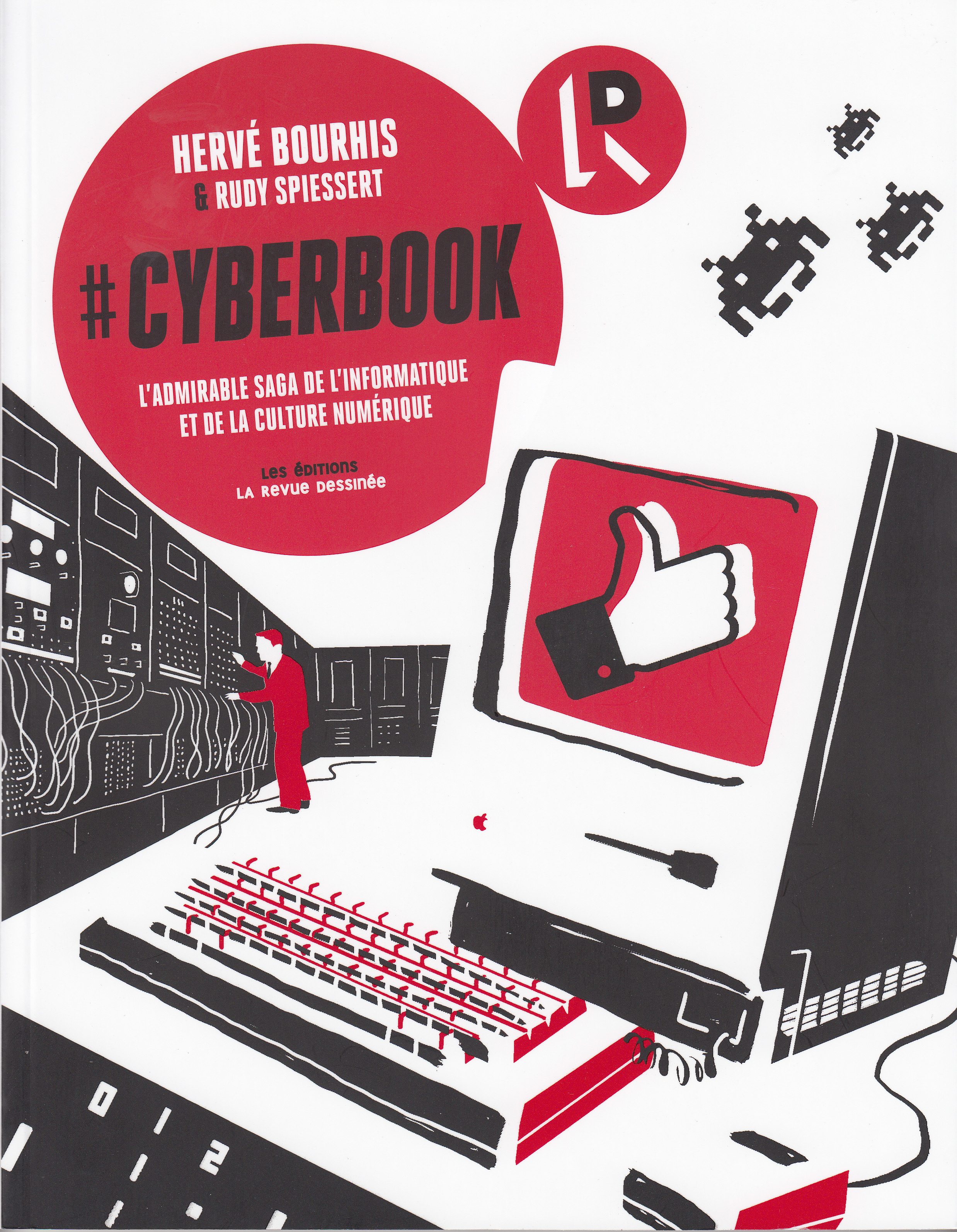 #Cyberbook - L'Admirable Saga De L'Informatique Et De La Culture Numerique