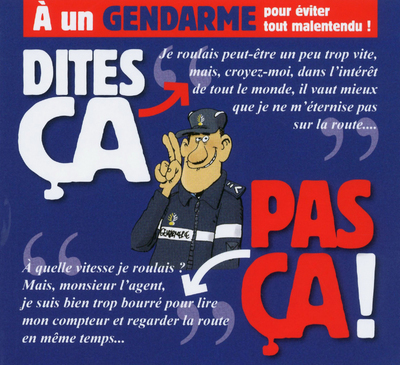 Dites Ca  Pas Ca ! A Un Gendarme