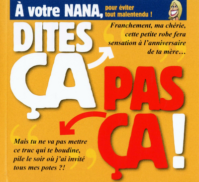 Dites Ca  Pas Ca ! A Votre Nana