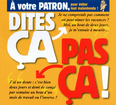 Dites Ca  Pas Ca ! A Votre Patron