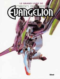 Neon Genesis Evangelion - Neon-Genesis Evangelion - Le Grand Livre